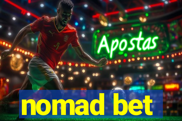 nomad bet